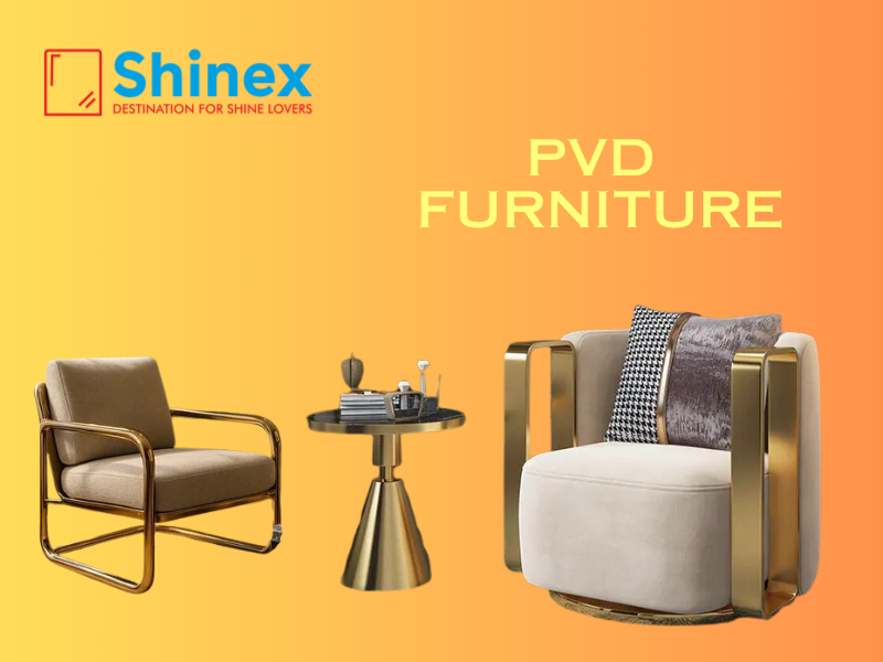 PVD FURNITURE